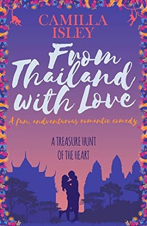 From Thailand with Love (First Comes Love