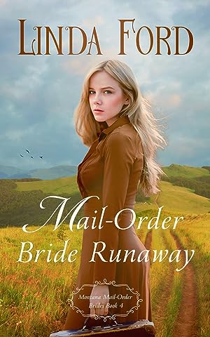 Mail-Order Bride Runaway (Montana Mail-Order Brides
