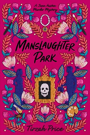 Manslaughter Park (Jane Austen Murder Mystery