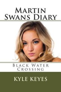 Martin Swans Diary: Black Water Crossing epub download