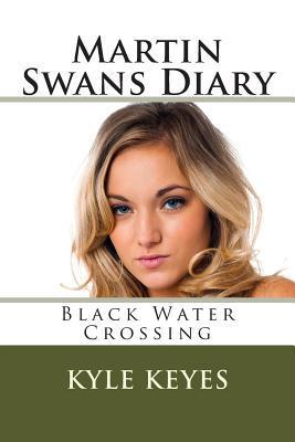 Martin Swans Diary: Black Water Crossing epub download