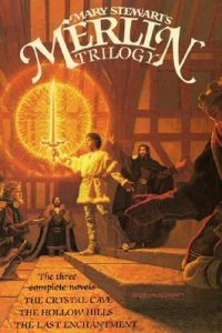 Mary Stewart's Merlin Trilogy (Arthurian Saga