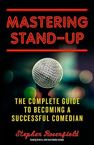 Mastering Stand-Up: The Complete Guide to Becoming a Successful Comedian epub download