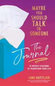 Maybe You Should Talk to Someone: The Journal: 52 Weekly Sessions to Transform Your Life epub download