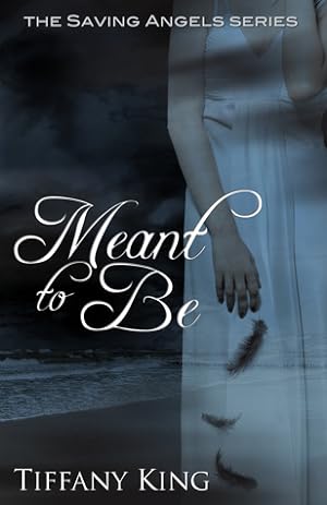 Meant to Be (The Saving Angels