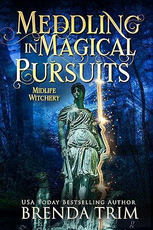 Meddling in Magical Pursuits (Midlife Witchery #13) epub download