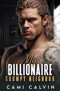 My Billionaire Grumpy Neighbor: An Age Gap Enemies to Lovers Romance (Sunshine Billionaires Book 3) epub download