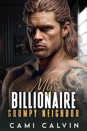 My Billionaire Grumpy Neighbor: An Age Gap Enemies to Lovers Romance (Sunshine Billionaires Book 3) epub download