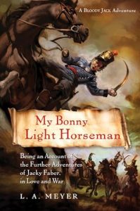 My Bonny Light Horseman: Being an Account of the Further Adventures of Jacky Faber