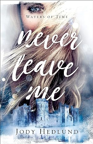 Never Leave Me (The Waters of Time