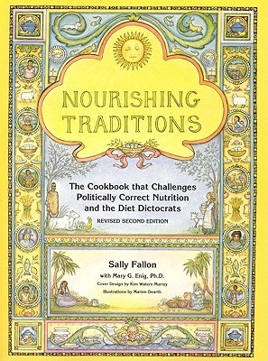 Nourishing Traditions: The Cookbook that Challenges Politically Correct Nutrition and Diet Dictocrats epub download