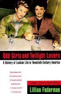 Odd Girls and Twilight Lovers: A History of Lesbian Life in Twentieth-Century America epub download