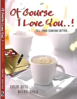 Of Course I Love You...! Till I Find Someone Better... epub download