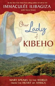 Our Lady of Kibeho: Mary Speaks to the World from the Heart of Africa epub download