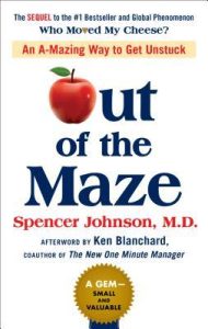 Out of the Maze: An A-Mazing Way to Get Unstuck epub download