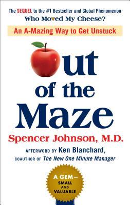 Out of the Maze: An A-Mazing Way to Get Unstuck epub download