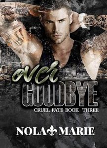 Over Goodbye (Cruel Fate #3) epub download