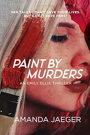 Paint by Murders (Emily Ellis
