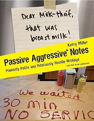 Passive Aggressive Notes: Painfully Polite and Hilariously Hostile Writings epub download