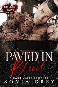 Paved in Blood (Melnikov Bratva Book 1) epub download