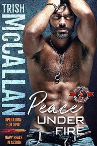 Peace Under Fire (Special Forces: Operation Alpha; Operation: Hot Spot #7) epub download
