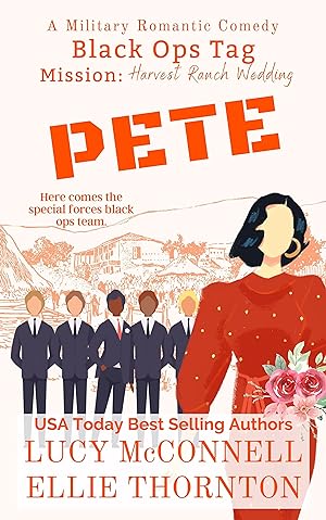 Pete: Mission: Harvest Ranch Wedding (Black Ops Tag Military Romantic Comedies #4) epub download