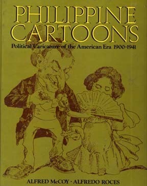 Philippine Cartoons: Political Caricature of the American Era
