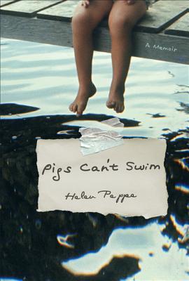Pigs Can't Swim: A Memoir epub download
