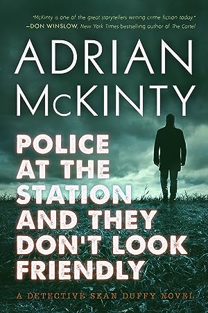 Police at the Station and They Don't Look Friendly (Detective Sean Duffy