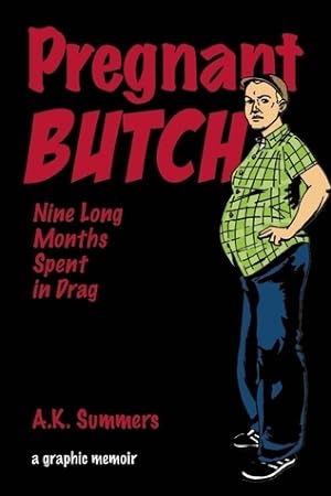 Pregnant Butch: Nine Long Months Spent in Drag epub download