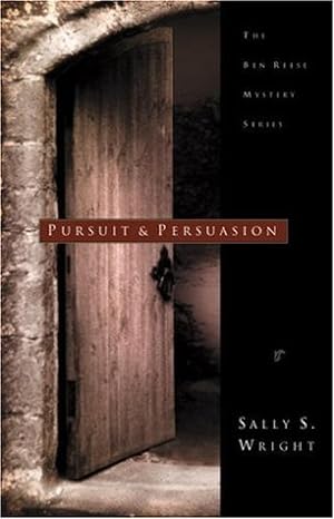 Pursuit and Persuasion (Ben Reese