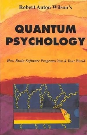 Quantum Psychology: How Brain Software Programs You & Your World epub download