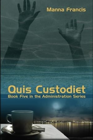 Quis Custodiet (The Administration