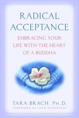 Radical Acceptance: Embracing Your Life With the Heart of a Buddha epub download