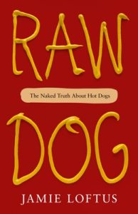 Raw Dog: The Naked Truth About Hot Dogs epub download