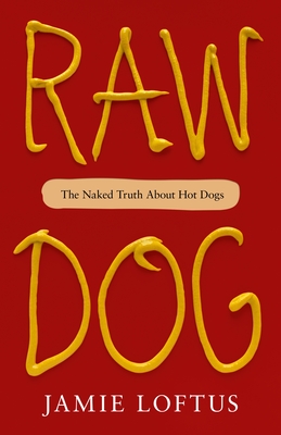 Raw Dog: The Naked Truth About Hot Dogs epub download