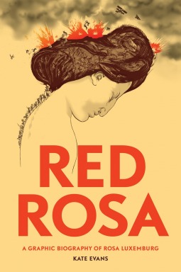 Red Rosa: A Graphic Biography of Rosa Luxemburg epub download