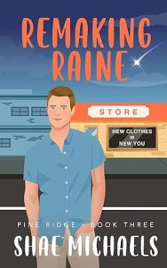 Remaking Raine (Pine Ridge