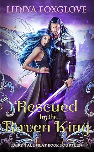Rescued by the Raven King: A Fairy Tale Retelling (Fairy Tale Heat Book 14) epub download