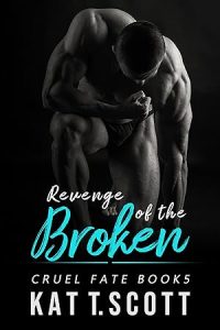 Revenge of the Broken: A Revenge Bratva Romance (Cruel Fate Book 5) epub download