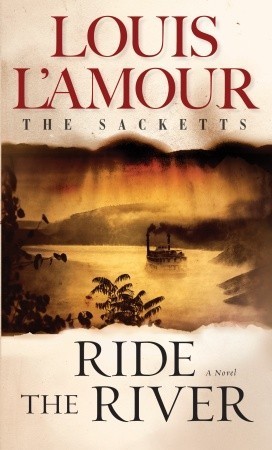 Ride the River (The Sacketts