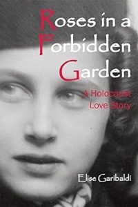 Roses in a Forbidden Garden: A Holocaust Love Story (Stories of Resistance) epub download