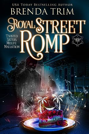Royal Street Romp (Twisted Sisters Midlife Maelstrom