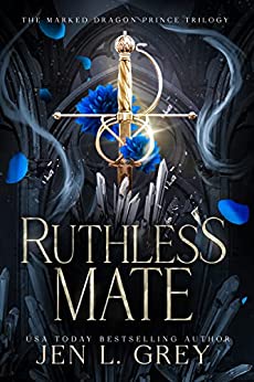 Ruthless Mate (The Marked Dragon Prince Trilogy #1) epub download