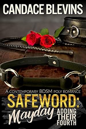 Safeword: Mayday – Adding Their Fourth: A CONTEMPORARY BDSM POLY ROMANCE (Safeword Series Book 11) epub download