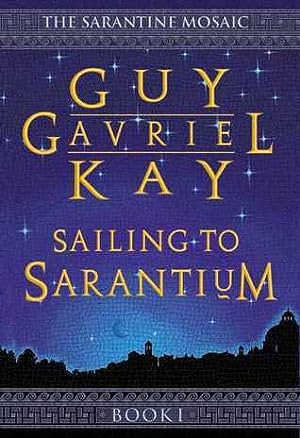 Sailing to Sarantium (The Sarantine Mosaic