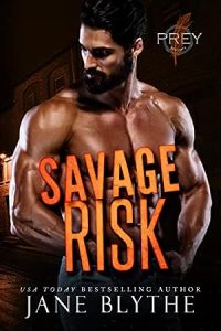 Savage Risk (Prey Security: Alpha Team #6) epub download