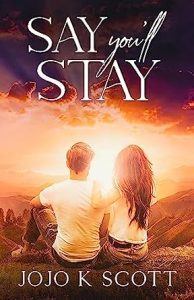 Say You'll Stay : A small town