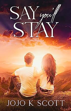 Say You'll Stay : A small town