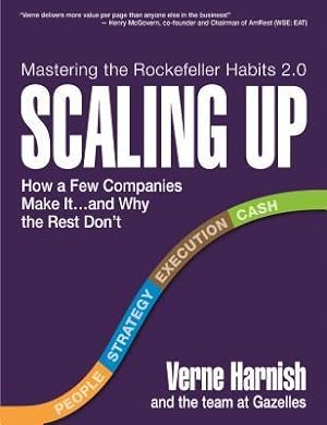 Scaling Up: How a Few Companies Make It...and Why the Rest Don't (Rockefeller Habits 2.0) epub download